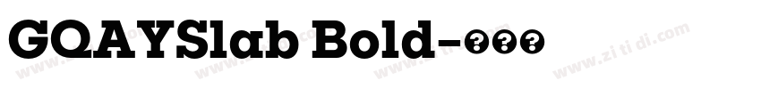 GQAYSlab Bold字体转换